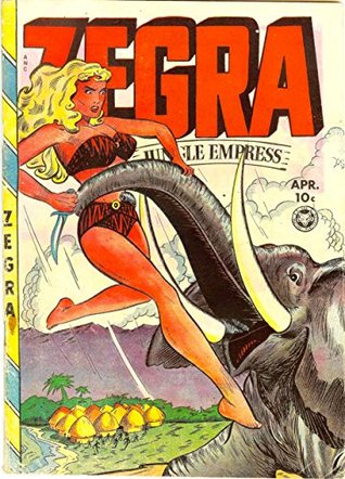 Zegra #5: More Thrilling Stories from the Jungle Empress! (Kindle Edition)