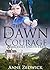 The Dawn of Courage (Princesses Uncovered #2)