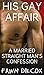 His Gay Affair: A Married Straight Man's Confession