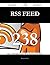 RSS Feed 238 Success Secrets - 238 Most Asked Questions On RSS Feed - What You Need To Know