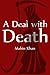 A Deal with Death