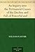 An Inquiry into the Permanent Causes of the Decline and Fall of Powerful and Wealthy Nations. Designed To Shew How The Prosperity Of The British Empire May Be Prolonged