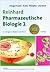 Pharmazeutische Biologie 1. Die biologischen Grundlagen für S... by Ernst Reinhard