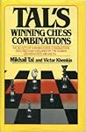 Tal's Winning Chess Combinations by Mikhail Tal