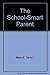 The School-Smart Parent