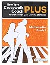 New York Crosswalk Coach Plus Math Grade 7 Revised Edition