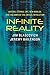 Infinite Reality: Avatars, Eternal Life, New Worlds, and the Dawn of the Virtual Revolution