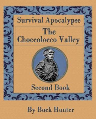 The Choccolocco Valley (Survival Apocalypse #2)