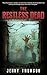 The Restless Dead: (A Zombie novel)