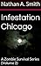 Infestation Chicago: A Zomb...