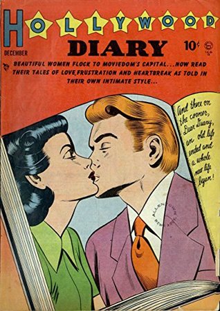 Hollywood Diary #1: Beautiful Women Flock to Moviedom’s Capital – Read Their Tales of Love, Frustration and Heartbreak – As Told in Their Own Intimate Style! (Kindle Edition)