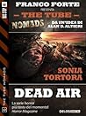 Dead Air (The Tube Nomads) (Italian Edition) Dead Air (The Tube Nomads) (Italian Edition)