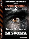 La svolta (The Tube 2) (Italian Edition)