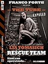 Rescue Team (The Tube Exposed) (Italian Edition)