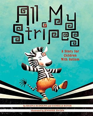 All My Stripes: A Story for Children with Autism (Kindle Edition)