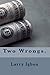 Two Wrongs.