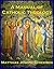 A MANUAL OF CATHOLIC THEOLO...