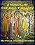 A MANUAL OF CATHOLIC THEOLOGY: Based on Dogmatik (Complete in Two Volumes)