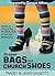 Diaper Bags and Church Shoe...