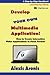 Develop Your Own Multimedia Application!: How to Create Interactive Video Applications in Flash Format