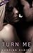 Turn Me (Shattering Thursday Book 1)