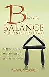B is for Balance, 2nd Edition: A Nurse's Guide to Caring for Yourself at Work and at Home, 2015 AJN Award Recipient