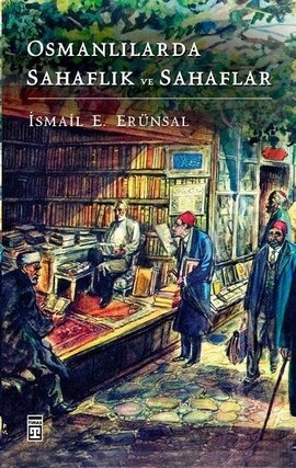 Osmanlılarda Sahaflık ve Sahaflar (Paperback)