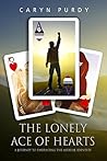 The Lonely Ace of Hearts: A Journey to Embracing The Asexual Identity