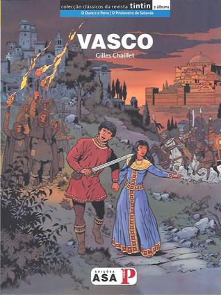 Vasco: O Ouro e o Ferro/O Prisioneiro de Satanás (Vasco, #1-2)