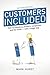Customers Included by Mark Hurst Customers Included by Mark Hurst