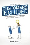 Customers Included: How to Transform Products, Companies, and the World – With a Single Step