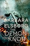 The Demon You Know by Barbara Elsborg