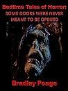 Bedtime Tales of Horror:SOME DOORS WERE NEVER MEANT TO BE OPENED Bedtime Tales of Horror:SOME DOORS WERE NEVER MEANT TO BE OPENED