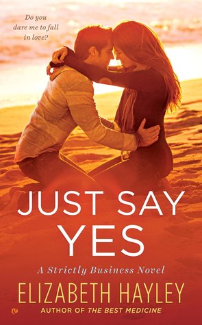 Just Say Yes (Strictly Business, #2)