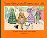 Tante Grøn, tante Brun og tante Lilla by Elsa Beskow Tante Grøn, tante Brun og tante Lilla by Elsa Beskow