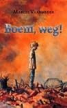 Boem, weg!