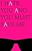 I Hate You & You Must Save ...