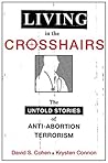 Book cover for Living in the Crosshairs: The Untold Stories of Anti-Abortion Terrorism