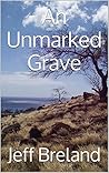 An Unmarked Grave...