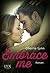 Embrace Me (Ross Siblings, #1)