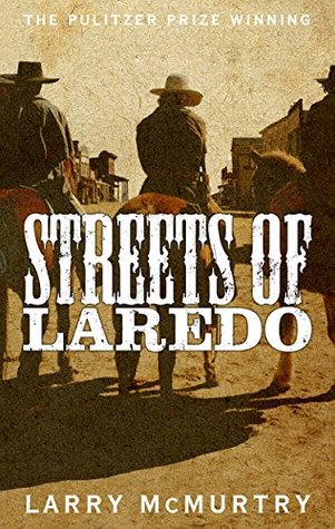 Streets of Laredo: A Tale of Redemption and Revenge in the Wild West from the Prize Winning Author of Lonesome Dove