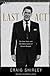 Last Act: The Final Years and Emerging Legacy of Ronald Reagan