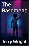 The Basement: Book I of the Sickness Trilogy