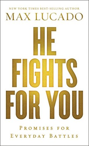 He Fights for You: Promises for Everyday Battles