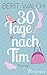 30 Tage nach Tim (German Edition)