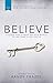 Believe (NIV): Living the Story of the Bible to Become Like Jesus