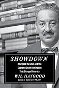 Showdown: Thurgood Marshall and the Supreme Court Nomination That Changed America