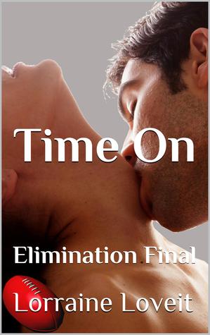 Time On - Elimination Final (Playing the Game, #5)