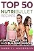 The Top 50 NutriBullet Recipes For Fast Fat Loss and Building Muscle:: Obtener el máximo provecho de su NutriBullet y perder grasa rápido mientras que ... aún más muscular (Spanish Edition)