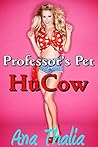 Professor's Pet HuCow Professor's Pet HuCow